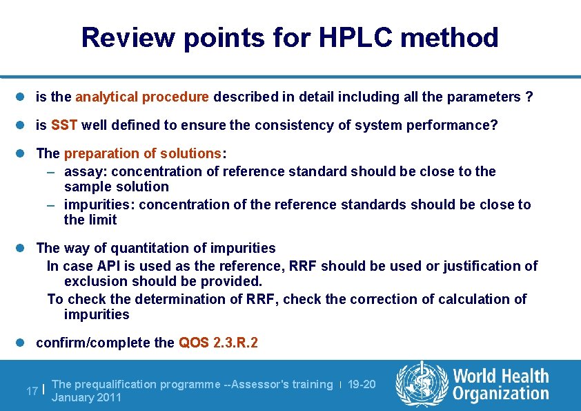 Review points for HPLC method l is the analytical procedure described in detail including