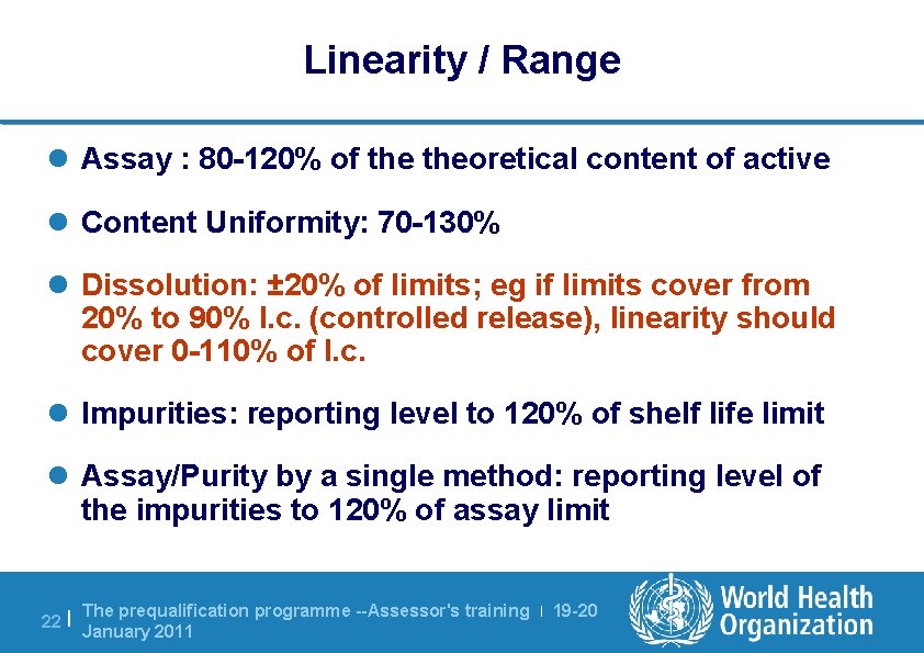 Linearity / Range l Assay : 80 -120% of theoretical content of active l