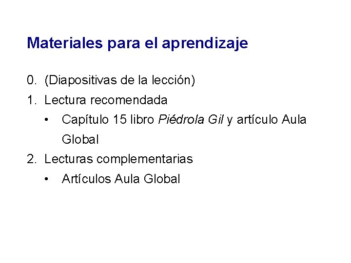 Materiales para el aprendizaje 0. (Diapositivas de la lección) 1. Lectura recomendada • Capítulo