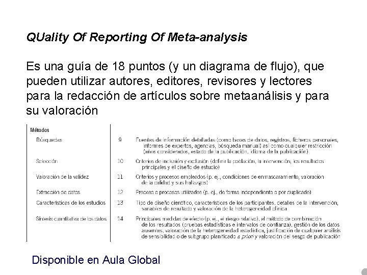 QUality Of Reporting Of Meta-analysis Es una guía de 18 puntos (y un diagrama