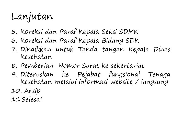 Lanjutan 5. Koreksi dan Paraf Kepala Seksi SDMK 6. Koreksi dan Paraf Kepala Bidang