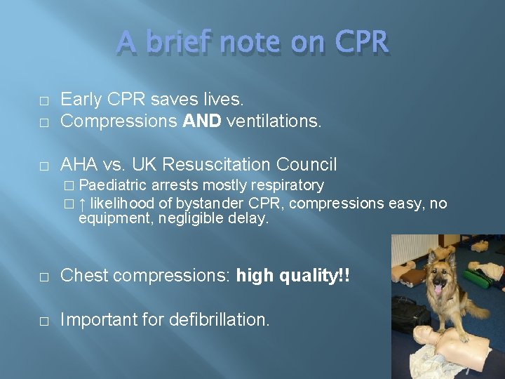 A brief note on CPR � Early CPR saves lives. Compressions AND ventilations. �