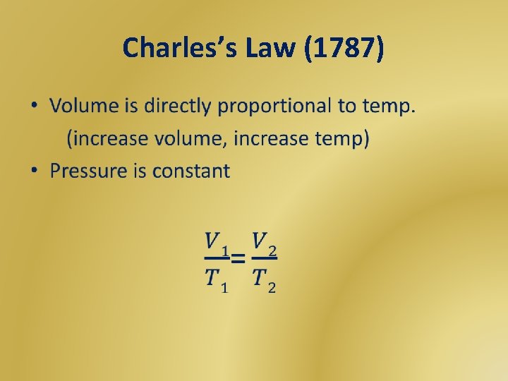 Charles’s Law (1787) • 