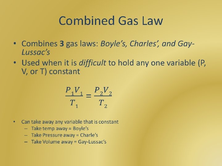 Combined Gas Law • 