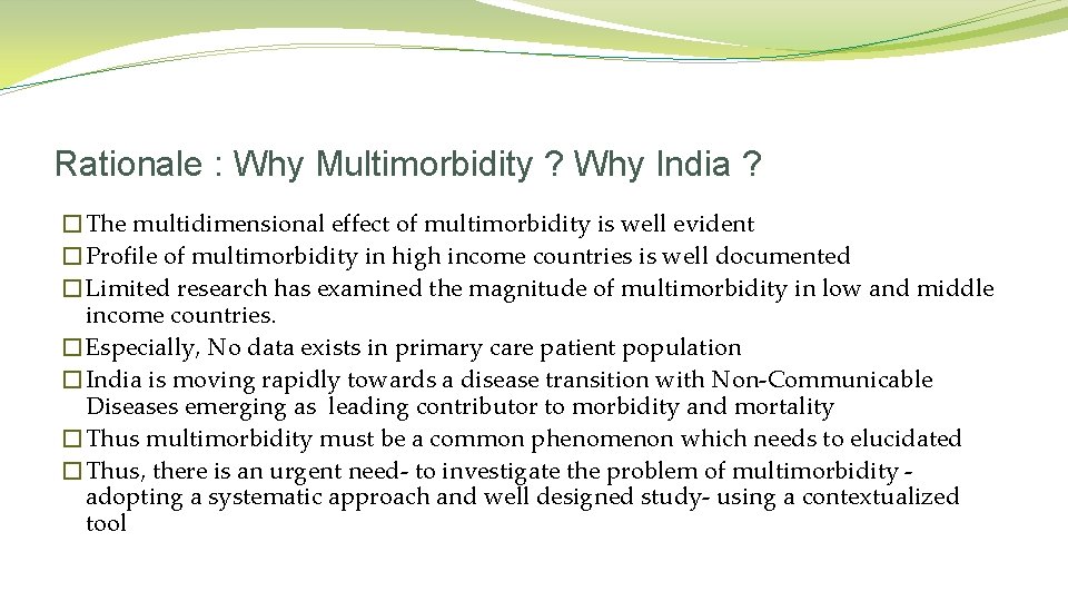 Rationale : Why Multimorbidity ? Why India ? �The multidimensional effect of multimorbidity is