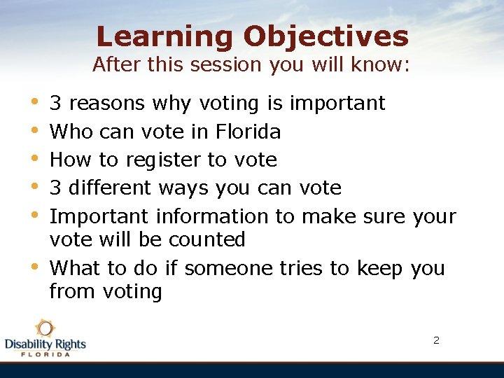 Learning Objectives After this session you will know: • • • 3 reasons why