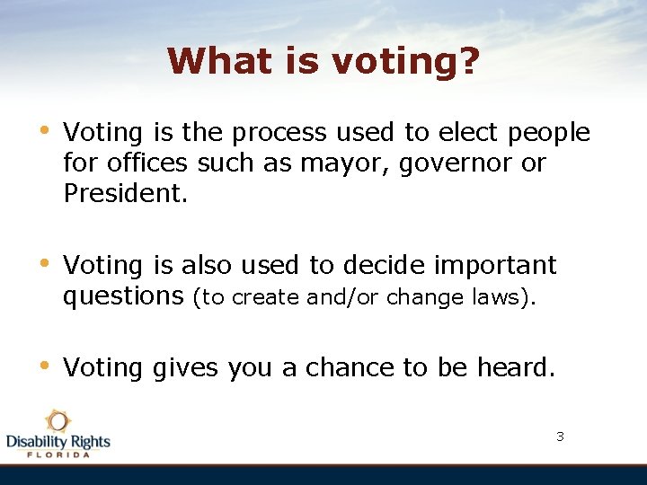 What is voting? • Voting is the process used to elect people for offices