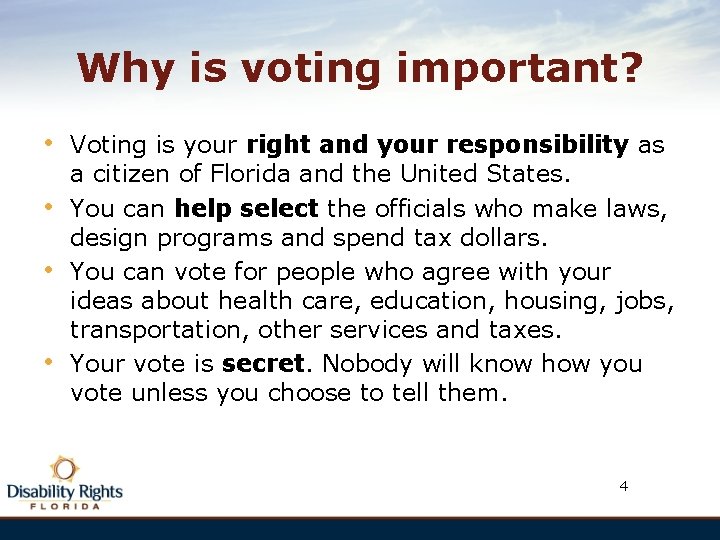 Why is voting important? • • Voting is your right and your responsibility as