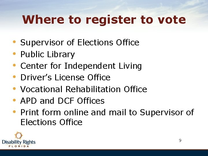 Where to register to vote • • Supervisor of Elections Office Public Library Center