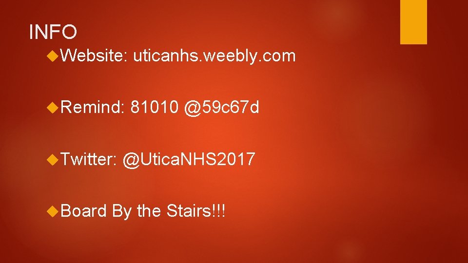 INFO Website: uticanhs. weebly. com Remind: 81010 @59 c 67 d Twitter: Board @Utica.