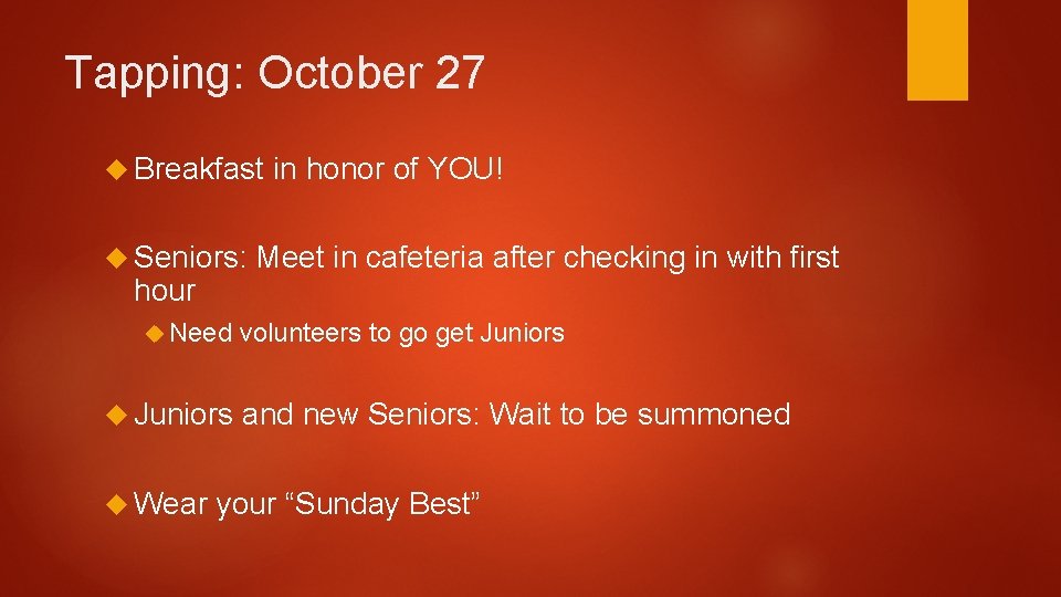 Tapping: October 27 Breakfast Seniors: hour Need Juniors Wear in honor of YOU! Meet