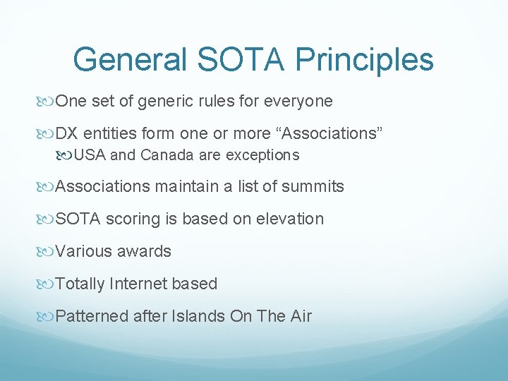 General SOTA Principles One set of generic rules for everyone DX entities form one