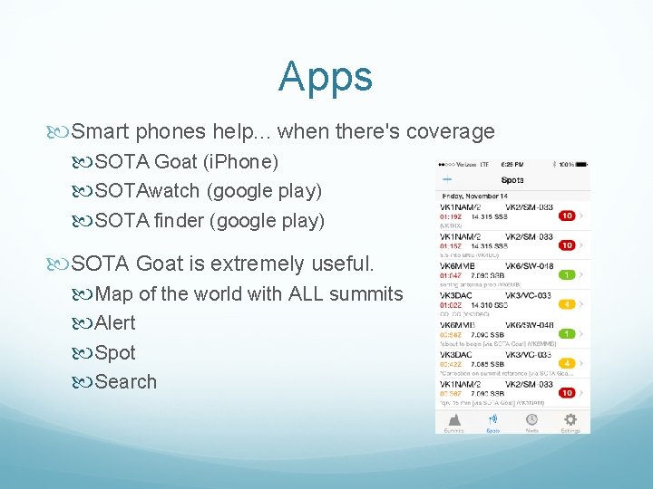 Apps Smart phones help. . . when there's coverage SOTA Goat (i. Phone) SOTAwatch