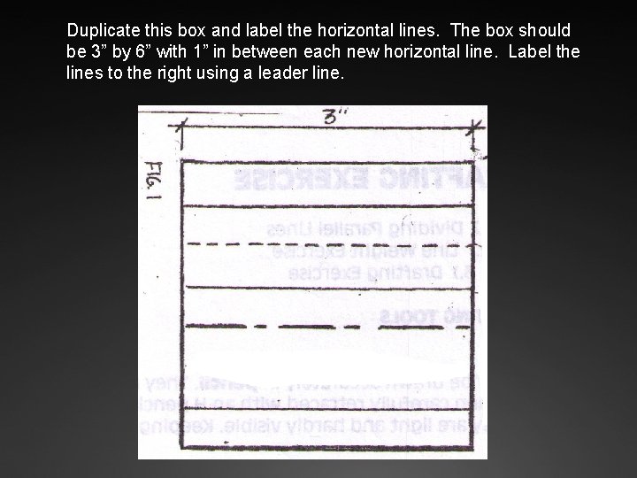 Duplicate this box and label the horizontal lines. The box should be 3” by