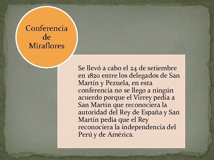 Conferencia de Miraflores Se llevó a cabo el 24 de setiembre en 1820 entre