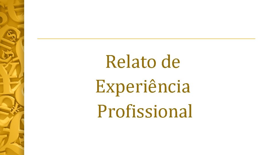 Relato de Experiência Profissional 