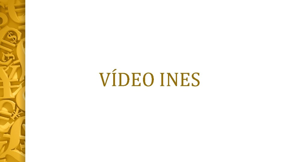 VÍDEO INES 