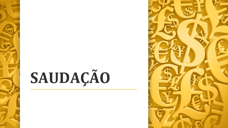 SAUDAÇÃO 