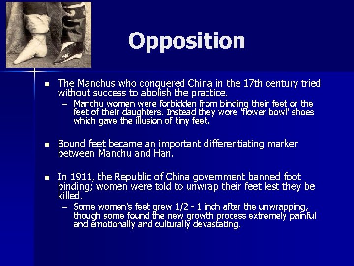 Opposition n The Manchus who conquered China in the 17 th century tried without