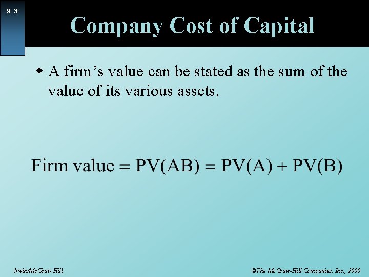 9 - 3 Company Cost of Capital w A firm’s value can be stated