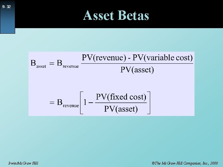 9 - 32 Irwin/Mc. Graw Hill Asset Betas ©The Mc. Graw-Hill Companies, Inc. ,