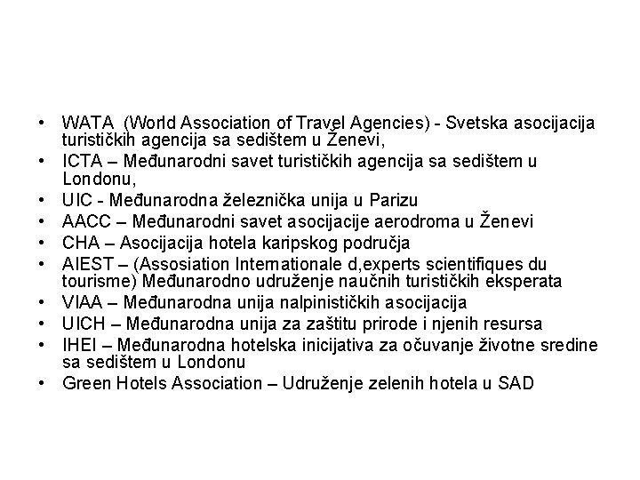  • WATA (World Association of Travel Agencies) - Svetska asocija turističkih agencija sa