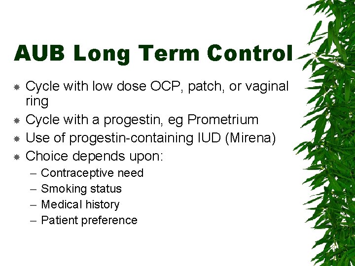 AUB Long Term Control Cycle with low dose OCP, patch, or vaginal ring Cycle
