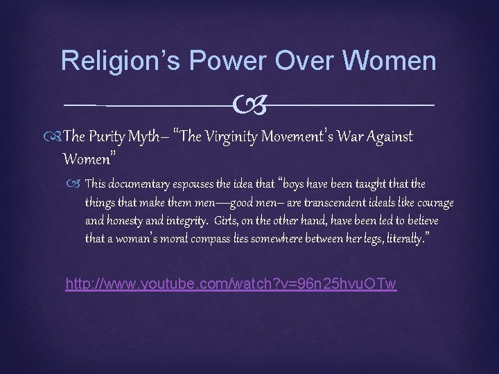 Religion’s Power Over Women The Purity Myth– “The Virginity Movement’s War Against Women” This