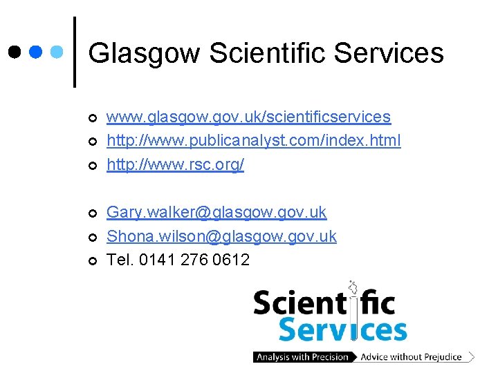 Glasgow Scientific Services ¢ ¢ ¢ www. glasgow. gov. uk/scientificservices http: //www. publicanalyst. com/index.