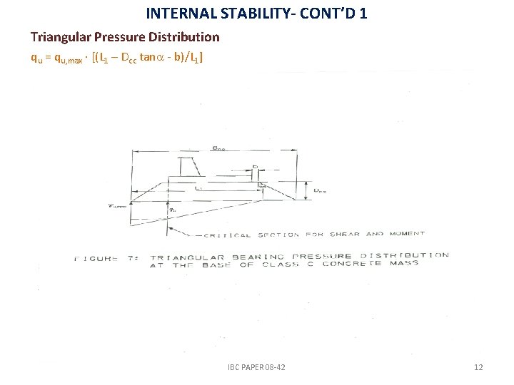 INTERNAL STABILITY- CONT’D 1 Triangular Pressure Distribution qu = qu, max ∙ [(L 1