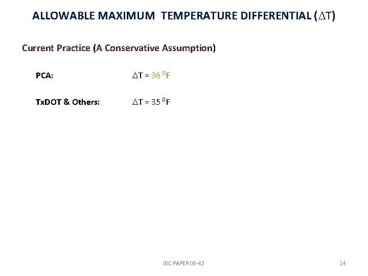 ALLOWABLE MAXIMUM TEMPERATURE DIFFERENTIAL ( T) Current Practice (A Conservative Assumption) PCA: T = ALLOWABLE MAXIMUM TEMPERATURE DIFFERENTIAL ( T) Current Practice (A Conservative Assumption) PCA: T =