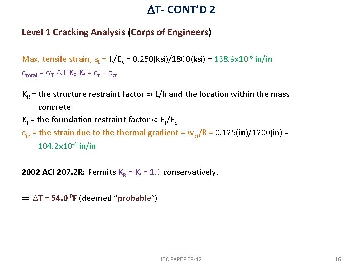 T- CONT’D 2 Level 1 Cracking Analysis (Corps of Engineers) Max. tensile strain, T- CONT’D 2 Level 1 Cracking Analysis (Corps of Engineers) Max. tensile strain,