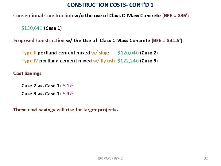 CONSTRUCTION COSTS- CONT’D 1 Conventional Construction w/o the use of Class C Mass Concrete