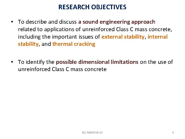 RESEARCH OBJECTIVES • To describe and discuss a sound engineering approach related to applications RESEARCH OBJECTIVES • To describe and discuss a sound engineering approach related to applications