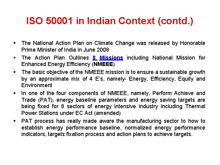 ISO 50001 in Indian Context (contd. ) The National Action Plan on Climate Change