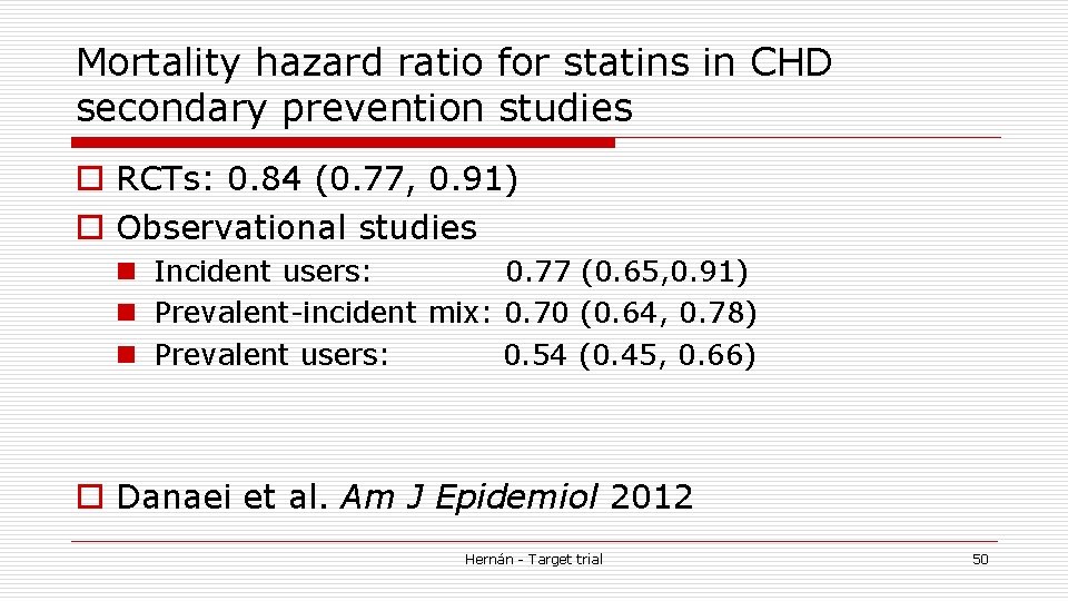 Mortality hazard ratio for statins in CHD secondary prevention studies o RCTs: 0. 84