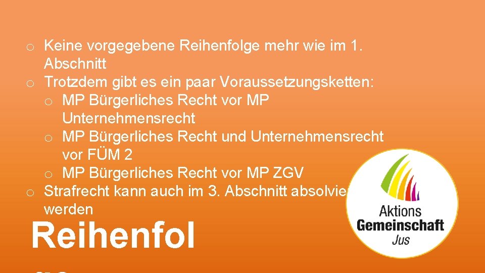 o Keine vorgegebene Reihenfolge mehr wie im 1. Abschnitt o Trotzdem gibt es ein