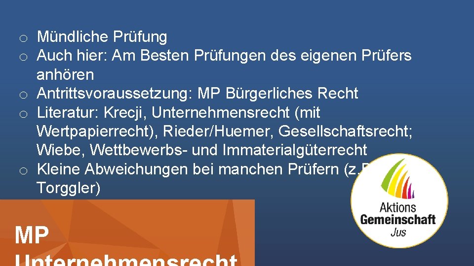 o Mündliche Prüfung o Auch hier: Am Besten Prüfungen des eigenen Prüfers anhören o