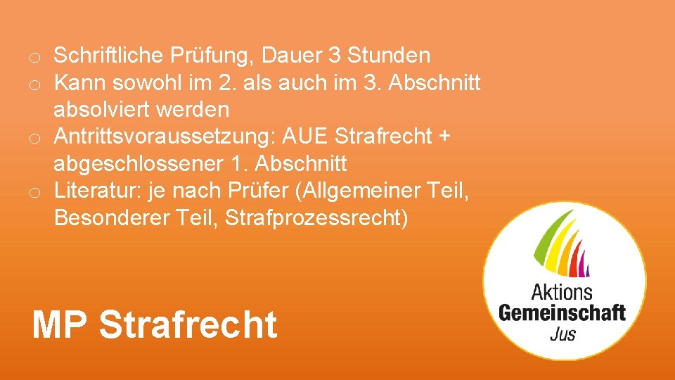 o Schriftliche Prüfung, Dauer 3 Stunden o Kann sowohl im 2. als auch im