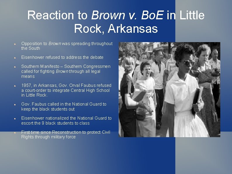 Reaction to Brown v. Bo. E in Little Rock, Arkansas Opposition to Brown was