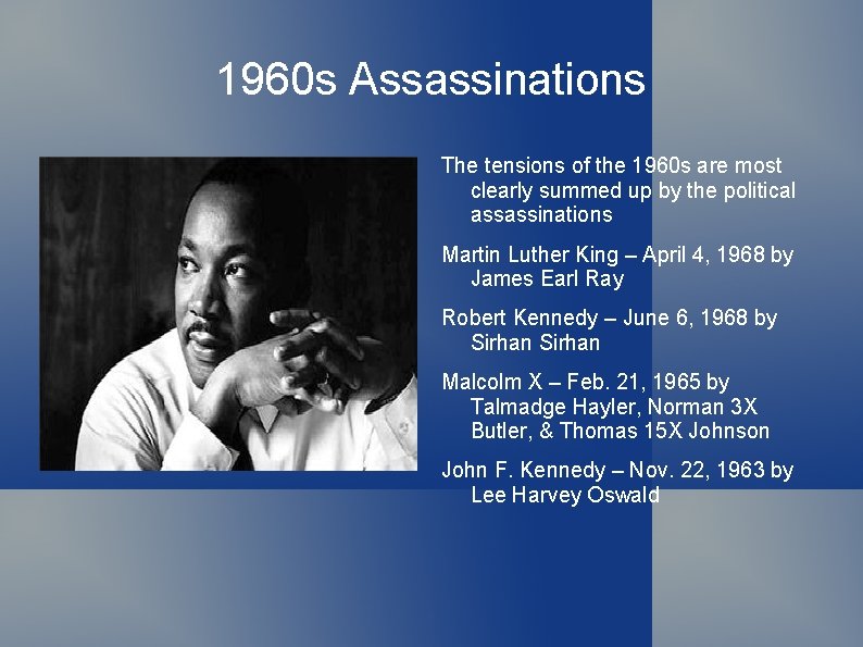 1960 s Assassinations The tensions of the 1960 s are most clearly summed up