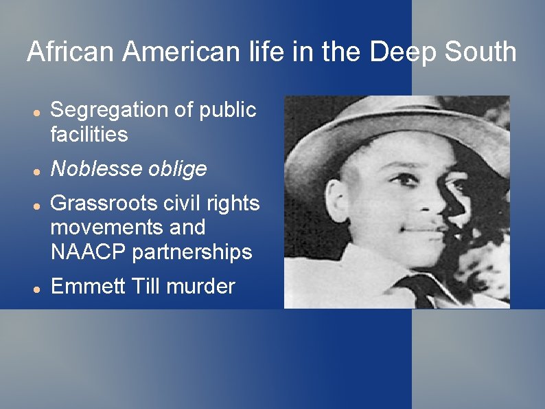 African American life in the Deep South Segregation of public facilities Noblesse oblige Grassroots