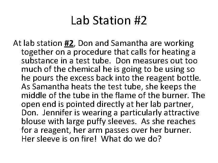 Lab Station #2 At lab station #2, Don and Samantha are working together on