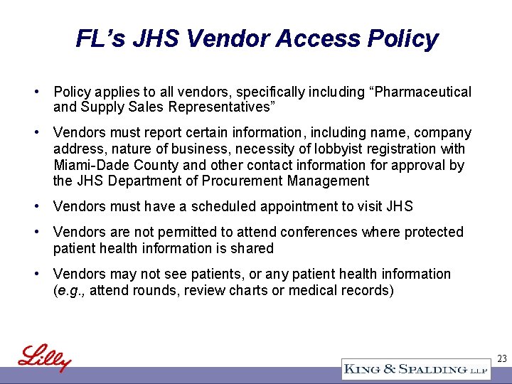 FL’s JHS Vendor Access Policy • Policy applies to all vendors, specifically including “Pharmaceutical