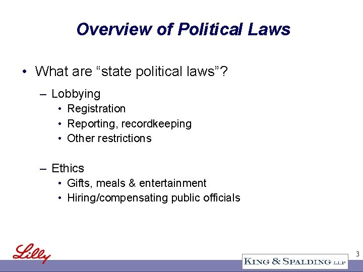 Overview of Political Laws • What are “state political laws”? – Lobbying • Registration