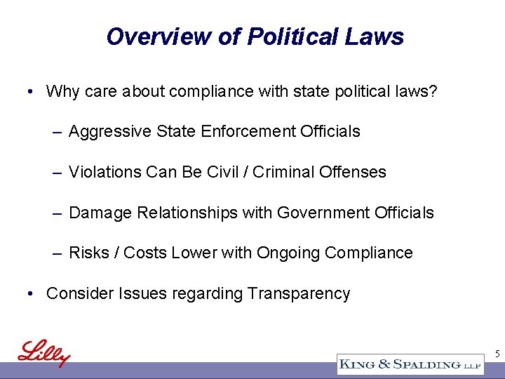 Overview of Political Laws • Why care about compliance with state political laws? –