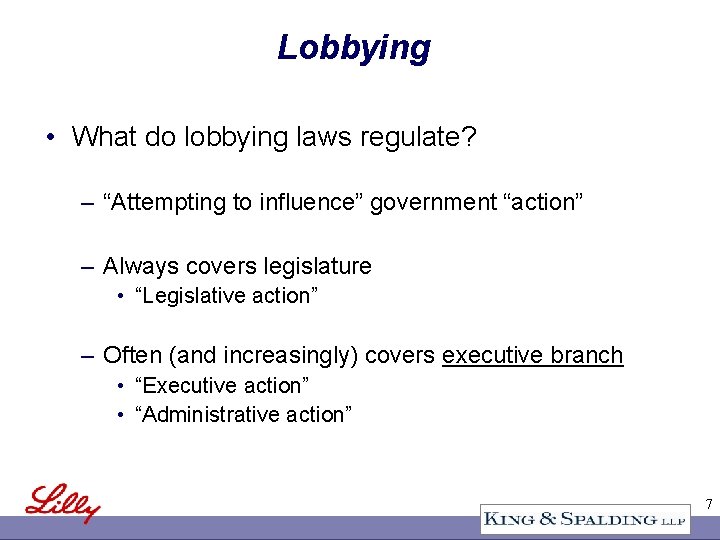 Lobbying • What do lobbying laws regulate? – “Attempting to influence” government “action” –