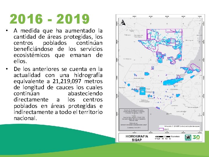 2016 - 2019 • A medida que ha aumentado la cantidad de áreas protegidas,