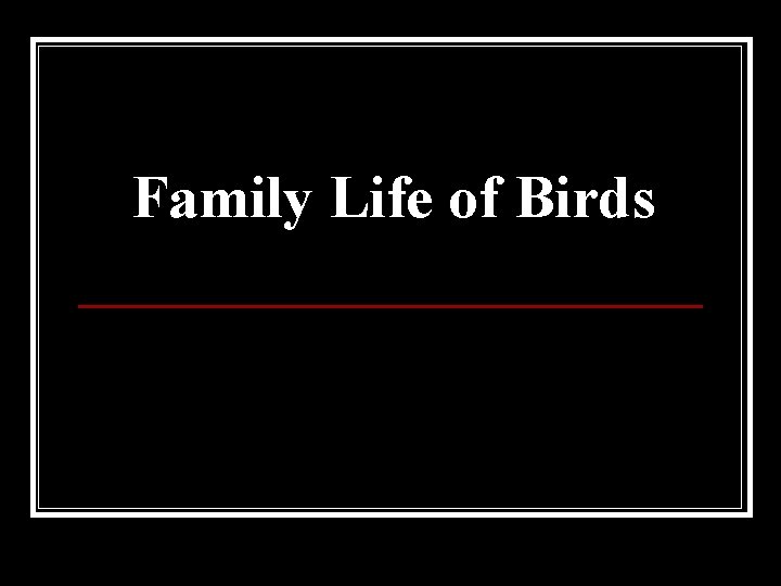 Family Life of Birds 