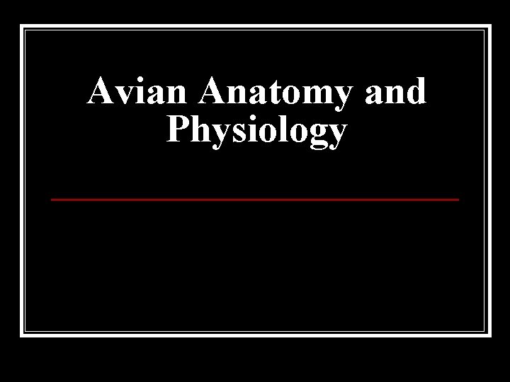 Avian Anatomy and Physiology 